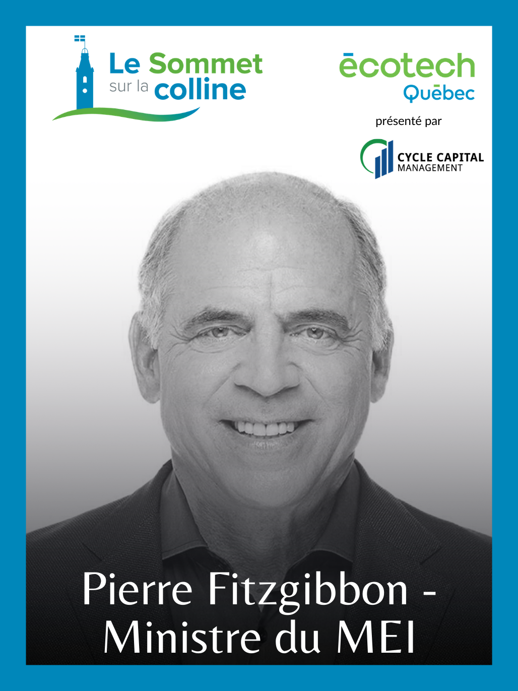 Sommet sur la colline - Pierre Fitzgibbon, ministre de l'Économie et de l'Innovation